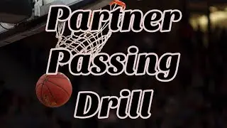 Partner Passing Drill - Basketball Practice Drills