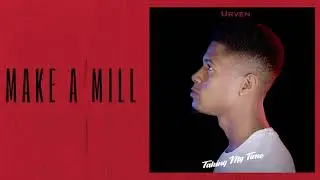 Urven-Make A Mill (Official Audio)