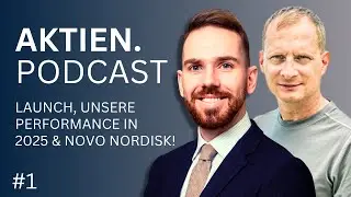 Wie gut ist unsere Aktien-Performance in 2025? Der neue Aktien.Podcast! Alex Fischer & Mike Wagner