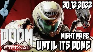 Doom Eternal Nightmare Until it is Done Stream 2022