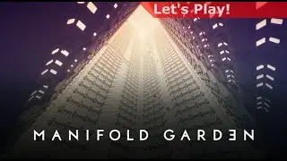 Let's Play: Manifold Garden