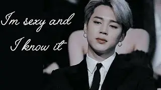 I'm sexy and I know it •Park Jimin• [FMV]