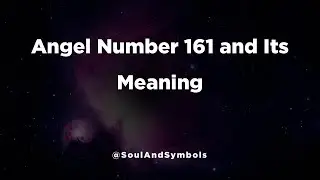 Angel Number 161 and Its Meaning | Seeing 161? 🌟