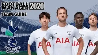 Football Manager 2020 Team Guide: Tottenham (FM20 Spurs Tactics, Club Vision & Transfers Guide)
