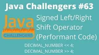 JC #63 - Signed Left and Right Shift Operator in Java