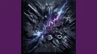 TaodeX_Outlaw Blaze