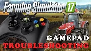 Farming Simulator 17 | Gamepad Troubleshooting (PC)