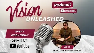 Vision Unleashed Podcast  Episode #1