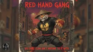 Wu-Tang Clan Ain't Nuthing ta F' Wit - Red Hand Gang