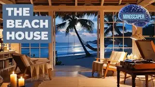 Cozy Beach House - 10 Hours of Deep Sleep Music &bull; ASMR Relaxation, waves, Meditation, Jazz. 
