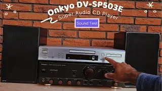 💿 Onkyo DV-SP503E Super Audio CD Player &mdash; Sound Test with Technics SU-VX300 & Jamo M6 🔊