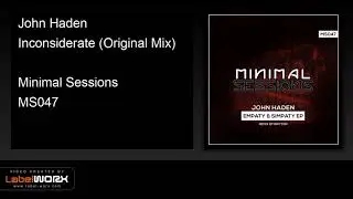John Haden - Inconsiderate (Original Mix) [Minimal Sessions]