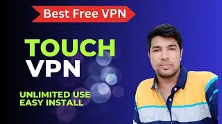 Best free VPN *Touch VPN* Unlimited use || best free VPN for pc