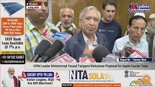 CPIM Leader Mohammad Yousuf Tarigami Welcomes Proposal for Apple Courier Train