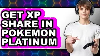 How to Get Xp Share in Pokemon Platinum (updated)