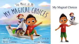 My Magical Choices - Teach Kids to Choose a Great Day with their Choices! Read Aloud Kids Books