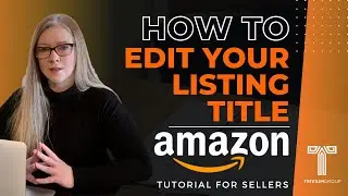 Amazon Beginners Guide- How to Edit your Amazon Listing Title in Under a Minute