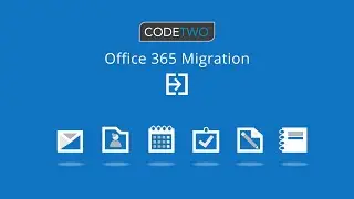 CodeTwo Office 365 (Microsoft 365) and Exchange migration tools - quick overview