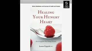 Healing Your Hungry Heart: Recovering from Your Eating Disorder - Joanna Poppink