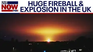 Oxfordshire explosion: lightning strikes gas tank, causing massive fireball | LiveNOW from FOX