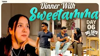 Dinner with Sweetamma || Day 06 || 365 Days Vlogs Challenge || Tamada Media 