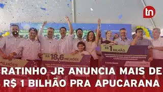 Ratinho Junior anuncia investimentos que somam mais de R$ 1 bi em Apucarana