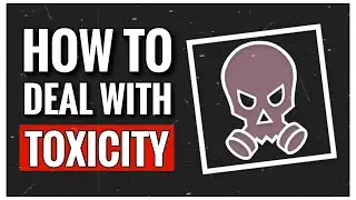 How to Deal with Toxicity in Rainbow Six Siege