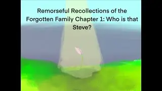 Remorseful Recollections of the Forgotten Family Chapter 1 (Audiobook ver)