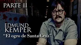 ED KEMPER (segunda parte) - 