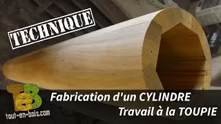 Fabrication d'un gros cylindre en bois - Technique de travail à la toupie sur ma felder KF 700