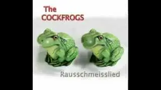 The Cockfrogs - Rausschmeisslied