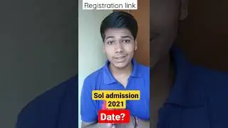 sol admission 2021 latest update date? registration link #shorts