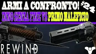 Destiny | Armi a confronto Ep 24: INNO SENZA FINE VS PRIMO MALEFICIO [Rewind]