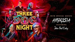 Three Dog Night - Coming February 6, 2026!