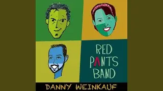 Danny Weinkauf and His Red Pants Band