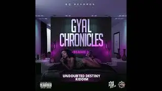Beanie J - Gyal Chronicles (Official Audio)