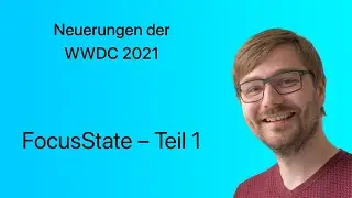 FocusState &ndash; Teil 1 | Neuerungen in SwiftUI (WWDC 2021-Edition) | #07