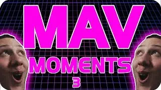 MAVMOMENTS #3 - FUNNY GAMING MONTAGE (MARCH '15)