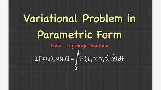 Variational Problems in parametric form # Euler-Lagrange Equation