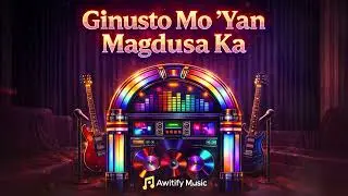 GINUSTO MO 'YAN, MAGDUSA KA - RNDL | AWITIFY MUSIC | SLOW ROCK HUGOT SONG