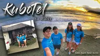 Kubotel | A Budget Place to Stay sa Baler | Surfers' Beach | Travel Vlog | 1080p HD
