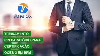Certifica&ccedil;&atilde;o OCEB 2 em BPM da OMG - M&oacute;dulo 6 - Parte 9 🖱