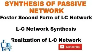 14. Foster Second Form of LC Network || L-C Network Synthesis || Realization of L-C Network