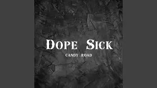 Dope Sick