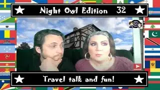Crazy Travel Games And Travel Talk! | International Travelers Hangout | Night Owl Edition 32