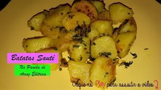 Batatas Sauté na panela de arroz elétrica/ Rê Godinho
