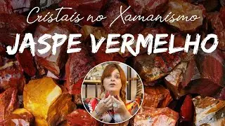 Significado do Cristal Jaspe Vermelho, resolver problemas rápido - CRISTAIS NO XAMANISMO!
