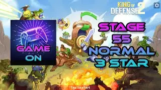 King Of Defense 2 | Level 55 | Normal 3 Star | Walkthrough | Game Play | MOD APP | Android