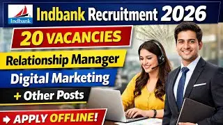 Indbank Recruitment 2026 | Apply Offline for 20 Posts | Relationship Manager & Digital Marketing