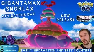 All you need to know about Gigantamax Snorlax Max Battle Day on Pok&eacute;mon GO! 👀🤩💪